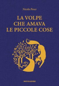 Nicola Pesce a Macchiagodena con “La Volpe Che Amava Le Piccole Cose”